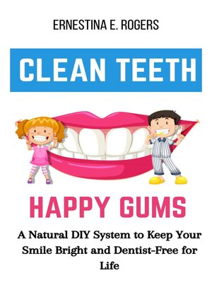cover image of Clean Teeth, Happy Gums